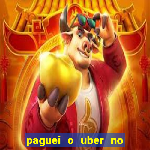 paguei o uber no pix e nao encontrou motorista